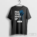 Paul Your Hands Up Kfan Unisex T-shirt, Sweatshirt, Hoodie, Long Sleeve Tee - T-Shirt, Sweatshirt, Hoodie