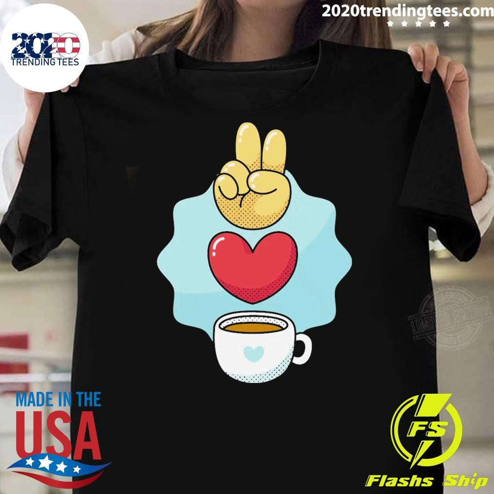 Peace Love Coffee Shirt Unisex T-shirt, Sweatshirt, Hoodie, Long Sleeve Tee - T-Shirt, Sweatshirt, Hoodie