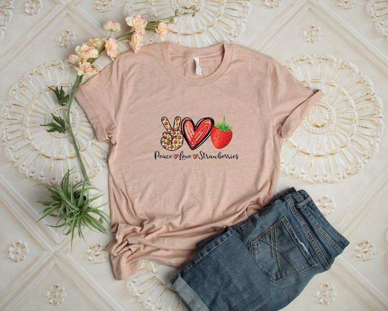Peace Love Strawberries Peace Shirt Inspirational Love Shirt Peace Love Friend Strawberries Lover T-Shirts, Hoodie, Sweatshirt - T-Shirt, Sweatshirt, Hoodie