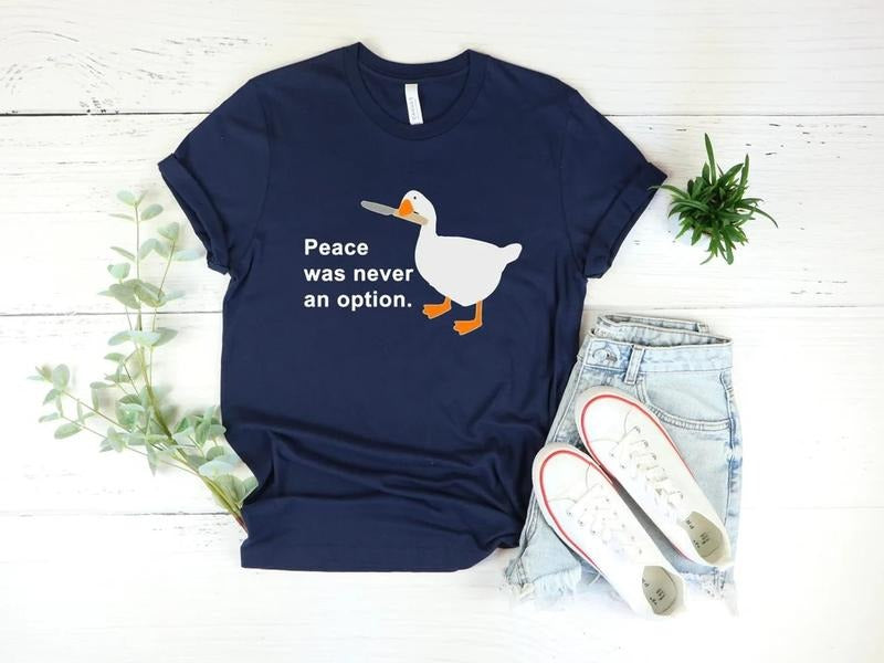 Peace Was Never Option Goose Shirt Goose Goose Shirt Duck Shirt Cute Animal Peace Was Never Option Shirt T-Shirts, Hoodie, Sweatshirt - T-Shirt, Sweatshirt, Hoodie