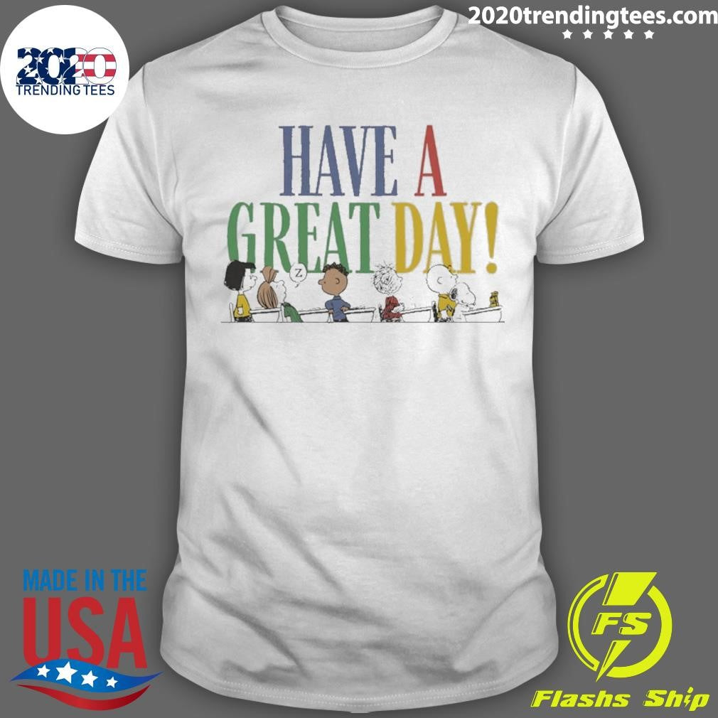 Peanuts Have A Great Day Shirt Unisex T-shirt, Sweatshirt, Hoodie, Long Sleeve Tee - T-Shirt, Sweatshirt, Hoodie
