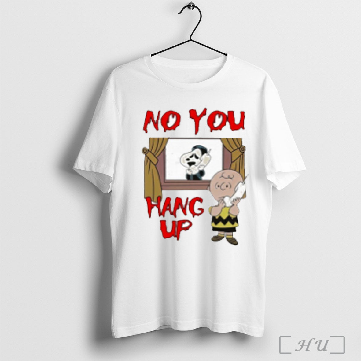 Peanuts No You Hang Up T Shirt Unisex T-shirt, Sweatshirt, Hoodie, Long Sleeve Tee - T-Shirt, Sweatshirt, Hoodie
