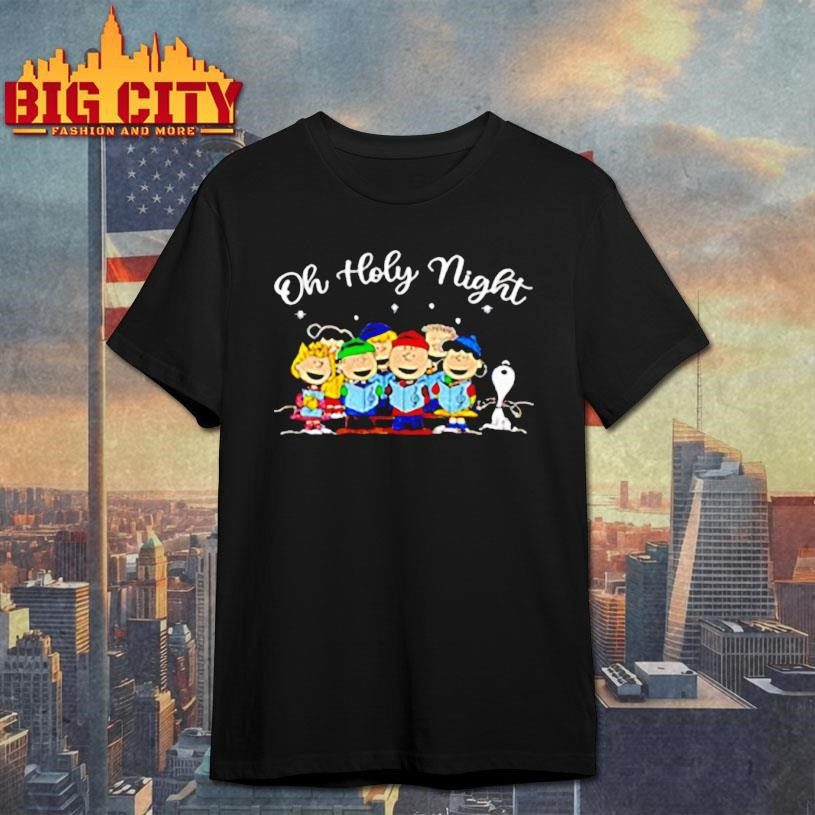 Peanuts characters Oh Holy Night Christmas carol shirt Unisex T-shirt, Sweatshirt, Hoodie, Long Sleeve Tee - T-Shirt, Sweatshirt, Hoodie