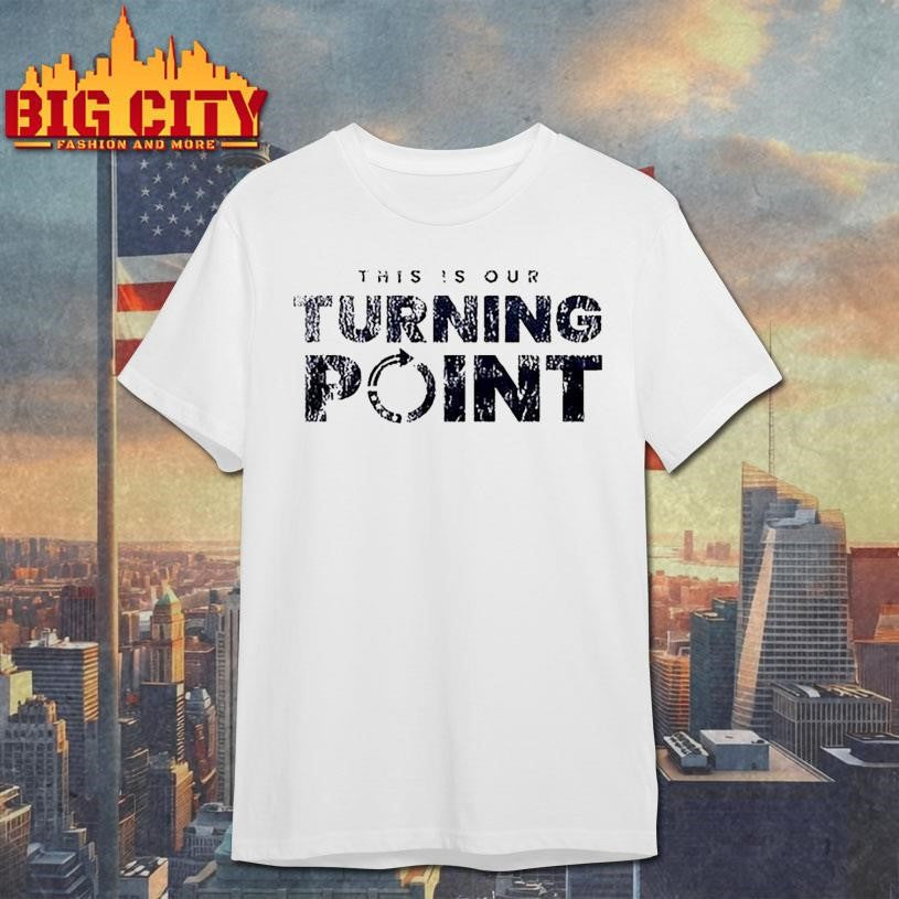 Penn State Nittany Lions X Charlie Kirk A This Is Our Turning Point Shirt Unisex T-shirt, Sweatshirt, Hoodie, Long Sleeve Tee - T-Shirt, Sweatshirt, Hoodie