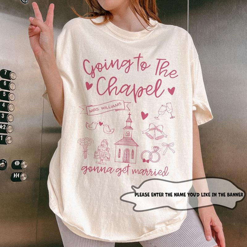 Personalized Bride Shirt Bachelorette Shirts Going Chapel Gonna Get Married Comfort Colors Coquette Bachelorette Party Shirts Casual Loose Womenswear Cotton Tops Baggy T-Shirts, Hoodie, Sweatshirt - T-Shirt, Sweatshirt, Hoodie