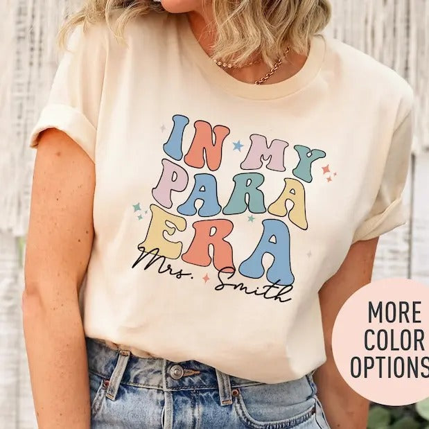 Personalized My Para Era Shirt Paraprofessional Shirt Instructional Aides Shirt Teacher Assistant Shirt Customized Para Squad Shirt T-Shirts, Hoodie, Sweatshirt - T-Shirt, Sweatshirt, Hoodie