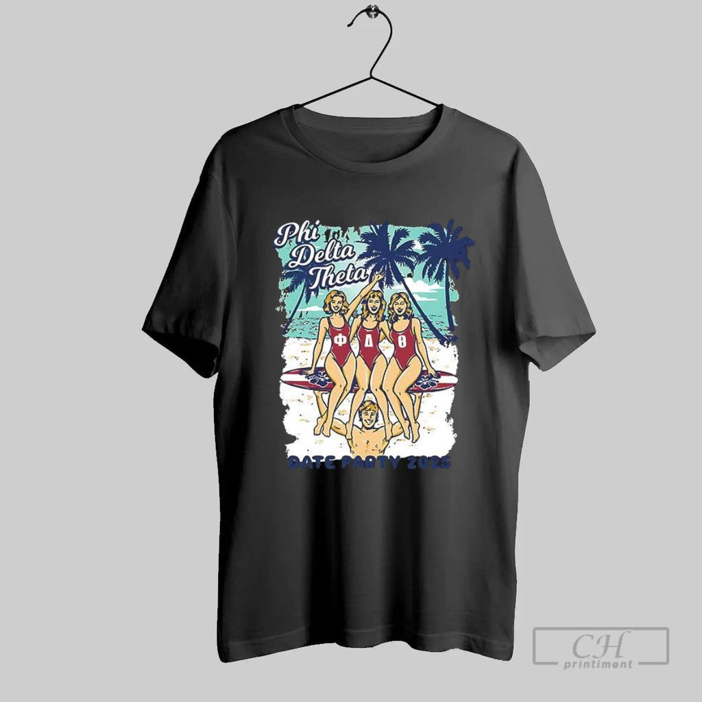Phi Delta Theta Date Party 2025 Beach T Shirt Unisex T-shirt, Sweatshirt, Hoodie, Long Sleeve Tee - T-Shirt, Sweatshirt, Hoodie