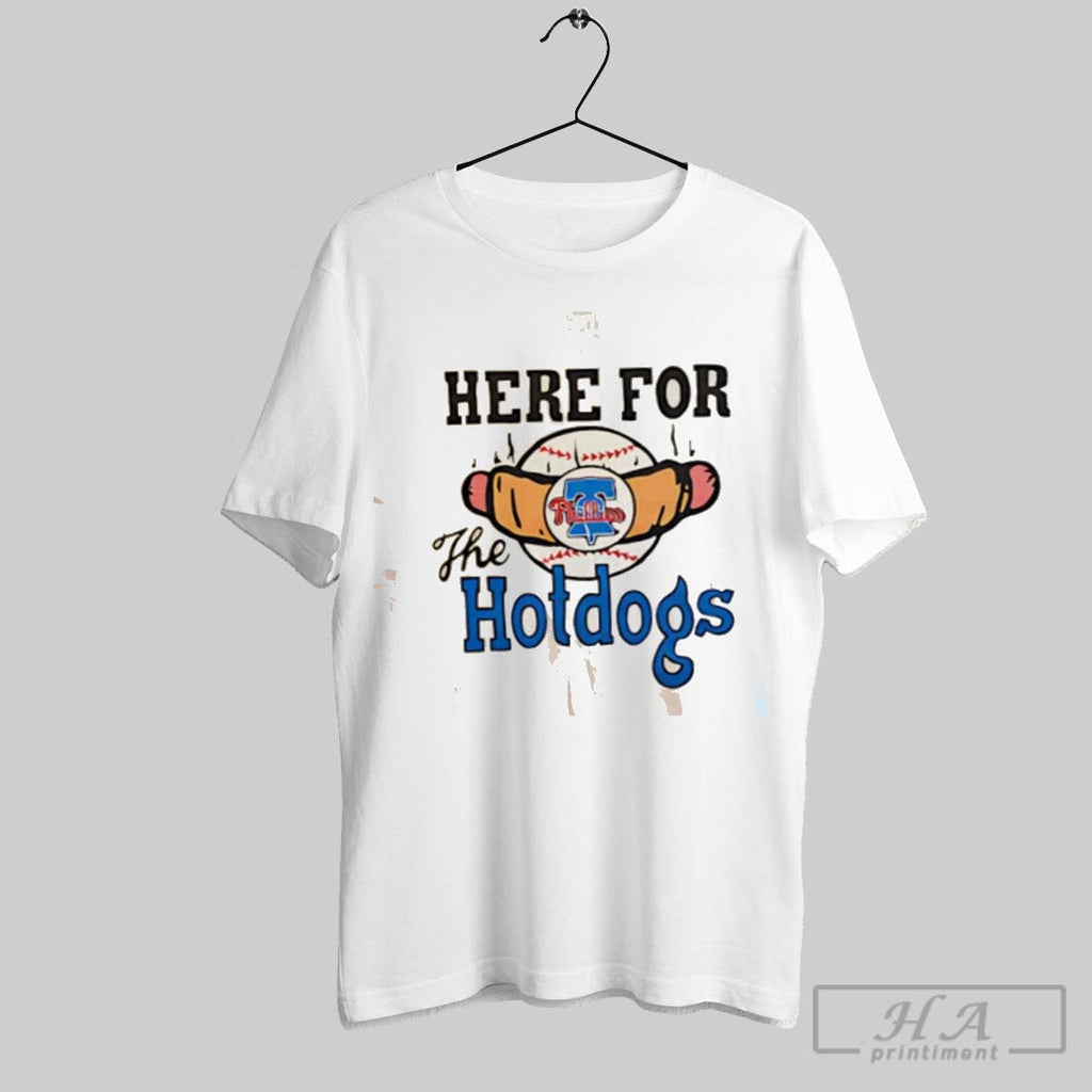 Philadelphia Phillies Here For The Hotdogs Unisex T-shirt, Sweatshirt, Hoodie, Long Sleeve Tee - T-Shirt, Sweatshirt, Hoodie