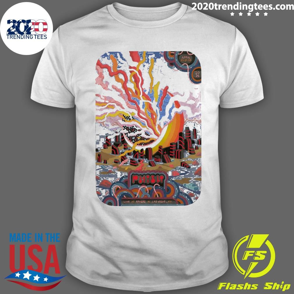 Phish At Sphere In Las Vegas NV On April 23-24 2026 Shirt Unisex T-shirt, Sweatshirt, Hoodie, Long Sleeve Tee - T-Shirt, Sweatshirt, Hoodie