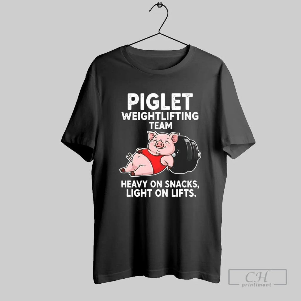 Piglet Weightlifting Team Heavy On Snacks Light On Lifts T Shirt Unisex T-shirt, Sweatshirt, Hoodie, Long Sleeve Tee - T-Shirt, Sweatshirt, Hoodie
