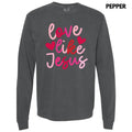 Pink Love Like Jesus Long Sleeve Comfort Colors T-Shirts, Hoodie, Sweatshirt - T-Shirt, Sweatshirt, Hoodie