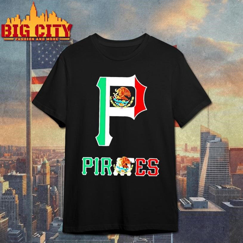 Pittsburgh Pirates Baseball X Mexican Flag Shirt Unisex T-shirt, Sweatshirt, Hoodie, Long Sleeve Tee - T-Shirt, Sweatshirt, Hoodie