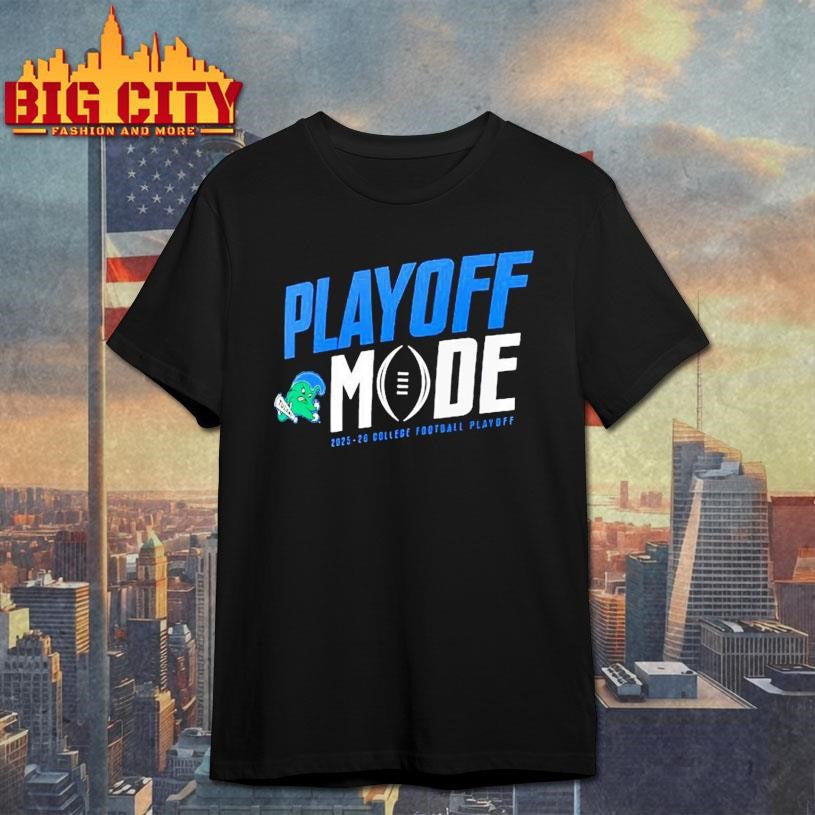 Playoff Mode Tulane Green Wave 2025-2026 College Football Playoff logo Shirt Unisex T-shirt, Sweatshirt, Hoodie, Long Sleeve Tee - T-Shirt, Sweatshirt, Hoodie