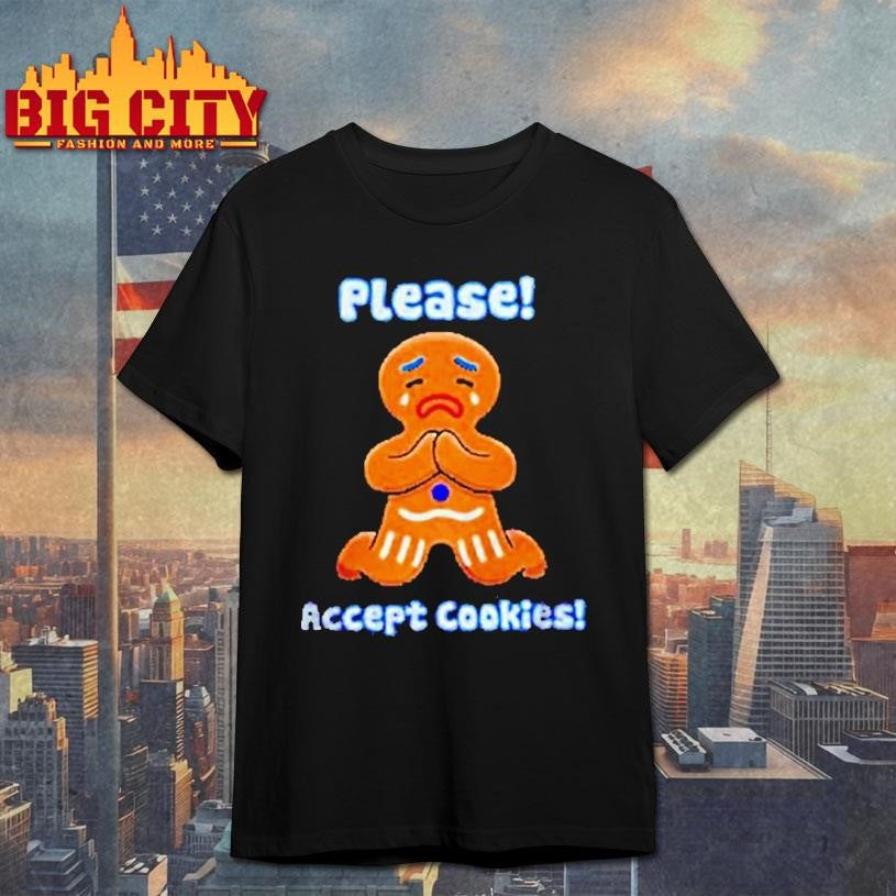 Please Accept Cookies Christmas 2025 Shirt Unisex T-shirt, Sweatshirt, Hoodie, Long Sleeve Tee - T-Shirt, Sweatshirt, Hoodie