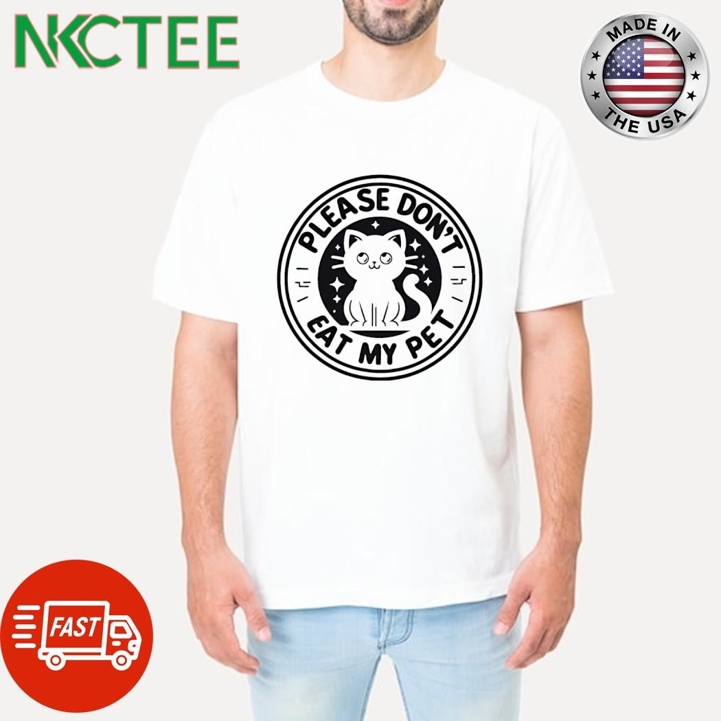 Please dont eat my pet cat circle shirt Unisex T-shirt, Sweatshirt, Hoodie, Long Sleeve Tee - T-Shirt, Sweatshirt, Hoodie