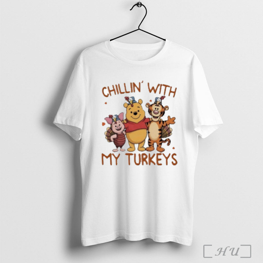 Pooh With Friend Chillin With My Turkeys T Shirt Unisex T-shirt, Sweatshirt, Hoodie, Long Sleeve Tee - T-Shirt, Sweatshirt, Hoodie