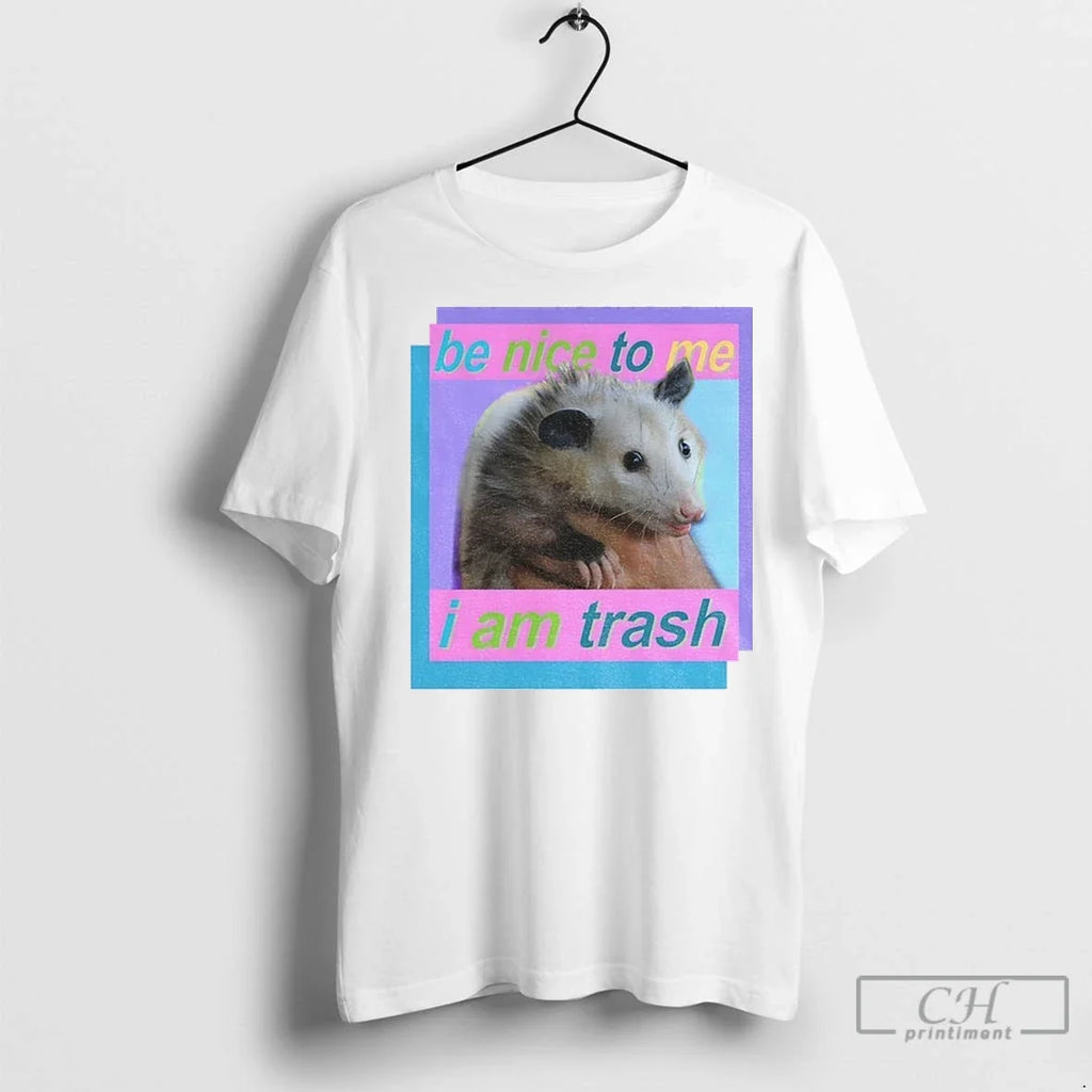 Possum Be Nice To Me I Am Trash Vintage T Shirts Unisex T-shirt, Sweatshirt, Hoodie, Long Sleeve Tee - T-Shirt, Sweatshirt, Hoodie