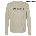 Pray About Long Sleeve Comfort Colors 'NLB' T-Shirts, Hoodie, Sweatshirt - T-Shirt, Sweatshirt, Hoodie