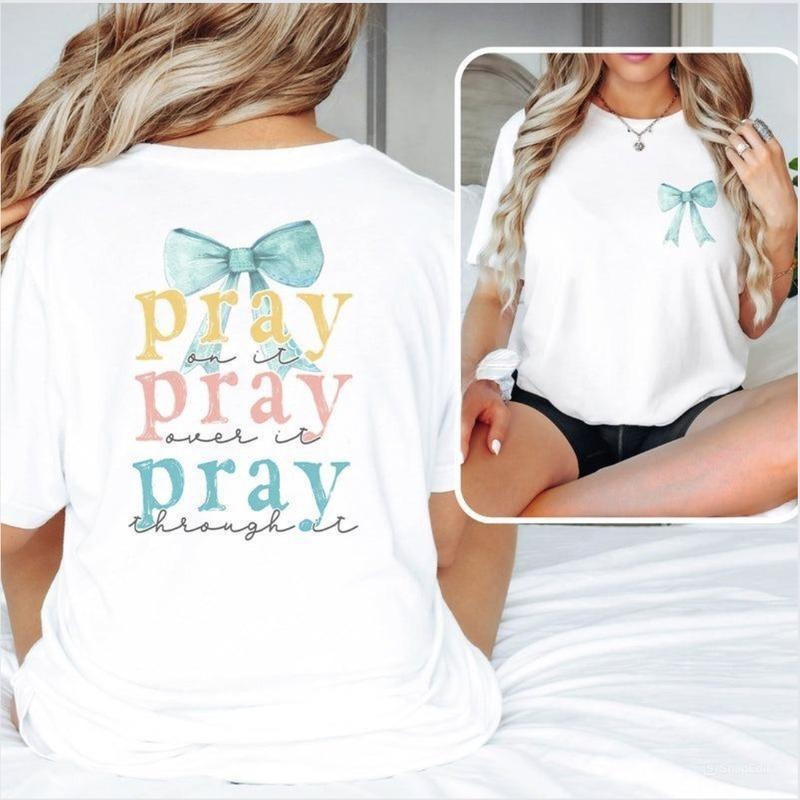 Pray Bow 2 Sided Pray Shirt Over Jesus Lover Christian Church Comfort Cotton Womenswear T-Shirts, Hoodie, Sweatshirt - T-Shirt, Sweatshirt, Hoodie