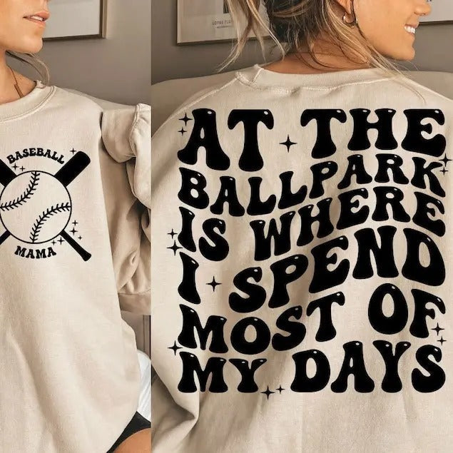 Ballpark Is Where I Spend Most My Days T-Shirts, Hoodie, Sweatshirt - T-Shirt, Sweatshirt, Hoodie