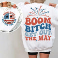 Boom Btch Get Out Way Funny 4th July Independence Day T-Shirts, Hoodie, Sweatshirt - T-Shirt, Sweatshirt, Hoodie