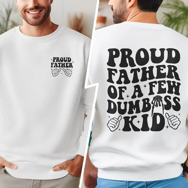 Dad Funny Father Father Proud Father Few Dumbass Kid Father Dad T-Shirts, Hoodie, Sweatshirt - T-Shirt, Sweatshirt, Hoodie