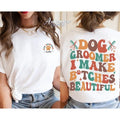Dog Groomer I Make B*Tches Dog Groomer Shirt Dog Grooming Dog Lover Pet Salon Shirt Dog Groomers T-Shirts, Hoodie, Sweatshirt - T-Shirt, Sweatshirt, Hoodie