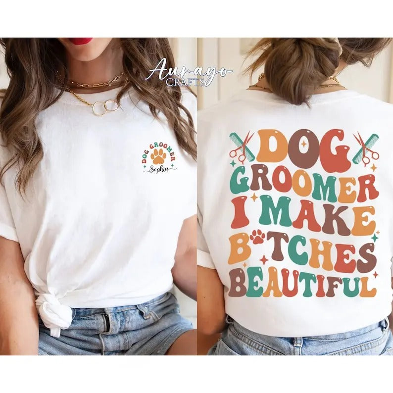 Dog Groomer I Make B*Tches Dog Groomer Shirt Dog Grooming Dog Lover Pet Salon Shirt Dog Groomers T-Shirts, Hoodie, Sweatshirt - T-Shirt, Sweatshirt, Hoodie