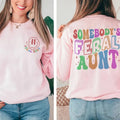 Feral Aunt Shirt Somebody'S Feral Aunt Cool Aunt Shirt Auntie Aunts Sister Auntie T-Shirts, Hoodie, Sweatshirt - T-Shirt, Sweatshirt, Hoodie