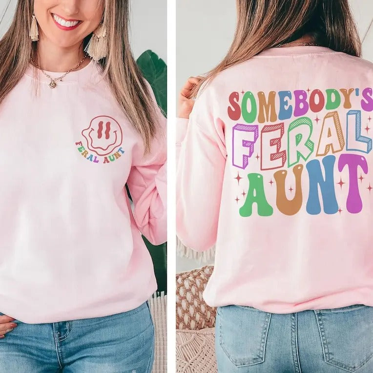 Feral Aunt Shirt Somebody'S Feral Aunt Cool Aunt Shirt Auntie Aunts Sister Auntie T-Shirts, Hoodie, Sweatshirt - T-Shirt, Sweatshirt, Hoodie
