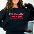 I'M Literally Just Girl I'M Just Girl Funny Shirt Girl Power Shirt Funny Her Funny Girly Shirt T-Shirts, Hoodie, Sweatshirt - T-Shirt, Sweatshirt, Hoodie