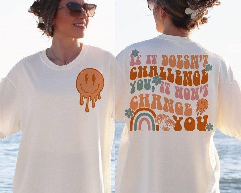 If Doesn'T Challenge You Self Love Inspirational T-Shirts, Hoodie, Sweatshirt - T-Shirt, Sweatshirt, Hoodie