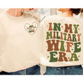 My Military Wife Era Military Wife Shirt Military Wife Proud Military Wife Military Spouse Deployment T-Shirts, Hoodie, Sweatshirt - T-Shirt, Sweatshirt, Hoodie