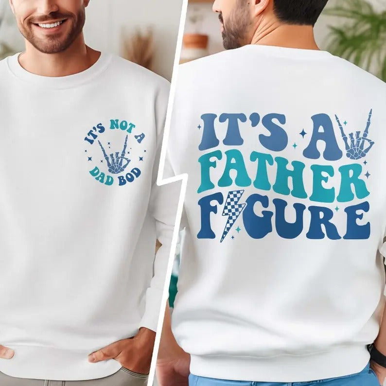 'S Not Dad Bod 'S Father Figure Dad Funny Father Father Shirt Father T-Shirts, Hoodie, Sweatshirt - T-Shirt, Sweatshirt, Hoodie