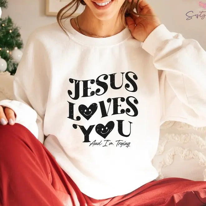Jesus Loves You I'M Trying Christian Shirt Religious Cross Christian Jesus T-Shirts, Hoodie, Sweatshirt - T-Shirt, Sweatshirt, Hoodie