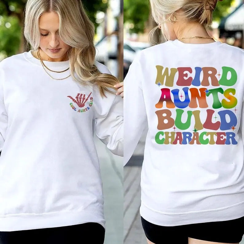 Weird Aunt Build Character Feral Aunt Shirt Cool Aunt Shirt Aunts Aunt Sister Auntie Shirt T-Shirts, Hoodie, Sweatshirt - T-Shirt, Sweatshirt, Hoodie
