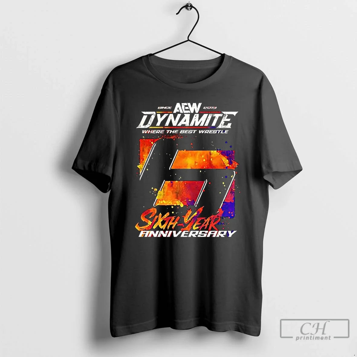 Premium Aew Dynamite 6th Year Anniversary T Shirts Unisex T-shirt, Sweatshirt, Hoodie, Long Sleeve Tee - T-Shirt, Sweatshirt, Hoodie
