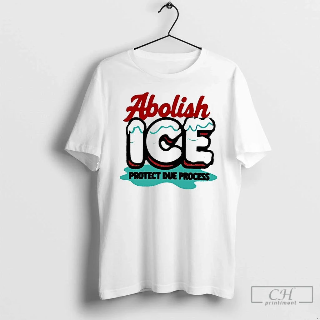 Abolish Ice Protect Due Process T-Shirts, Hoodie, Sweatshirt - T-Shirt, Sweatshirt, Hoodie