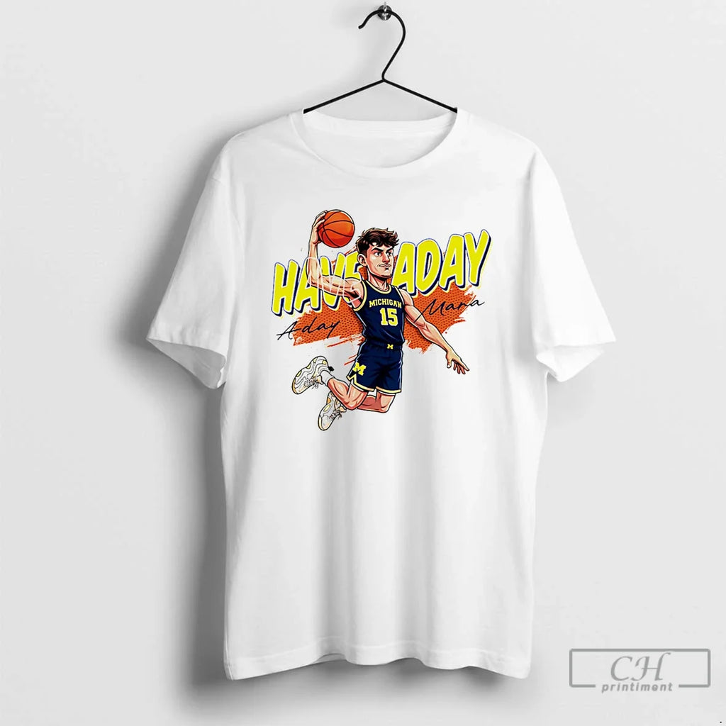 Aday Mara Michigan Basketball Have Aday Caricature T-Shirts, Hoodie, Sweatshirt - T-Shirt, Sweatshirt, Hoodie