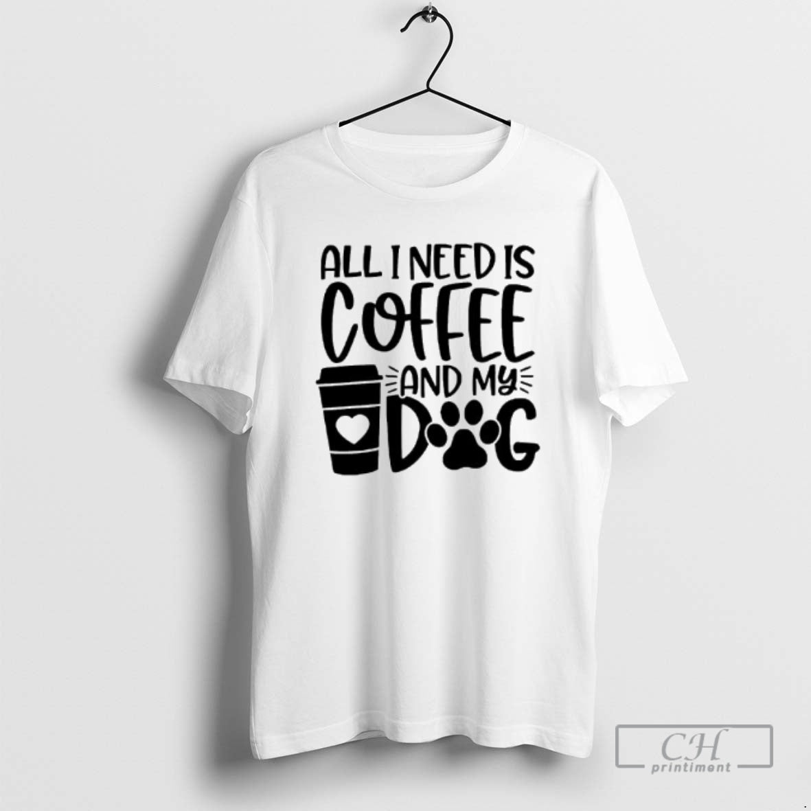 All I Need Is Coffee My Dog Shirt T-Shirts, Hoodie, Sweatshirt - T-Shirt, Sweatshirt, Hoodie