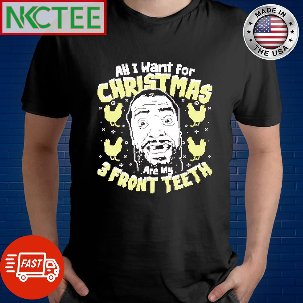 Premium All I want for Christmas Mark Briscoe are my 3 Front teeth shirt Unisex T-shirt, Sweatshirt, Hoodie, Long Sleeve Tee - T-Shirt, Sweatshirt, Hoodie