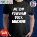 Premium Autism Powered Fuck Machine Shirt Unisex T-shirt, Sweatshirt, Hoodie, Long Sleeve Tee - T-Shirt, Sweatshirt, Hoodie