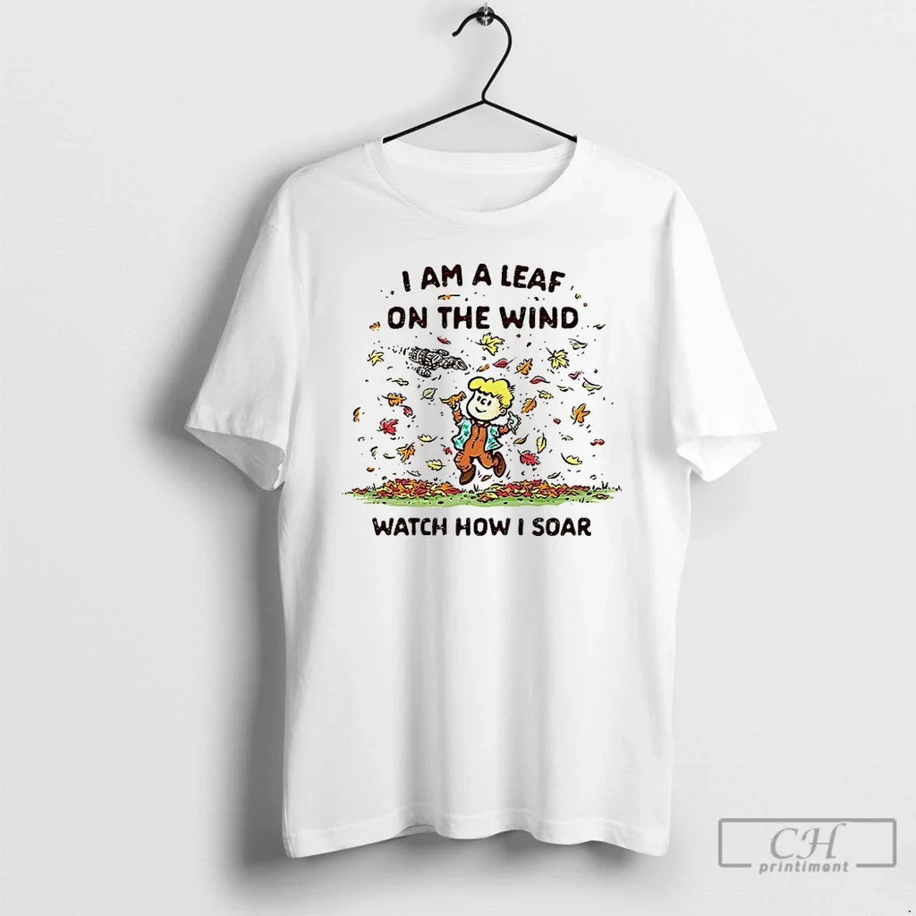 Premium Autumn I Am A Leaf On The Wind Watch How I Soar Childhood Unisex T-shirt, Sweatshirt, Hoodie, Long Sleeve Tee - T-Shirt, Sweatshirt, Hoodie