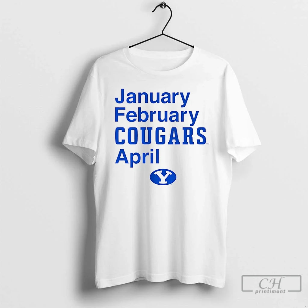 Byu Cougars January February Cougars April T-Shirts, Hoodie, Sweatshirt - T-Shirt, Sweatshirt, Hoodie