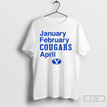 Byu Cougars January February Cougars April T-Shirts, Hoodie, Sweatshirt - T-Shirt, Sweatshirt, Hoodie