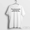 Back May All Bad Energy Sent Me Be Turned Cash T-Shirts, Hoodie, Sweatshirt - T-Shirt, Sweatshirt, Hoodie