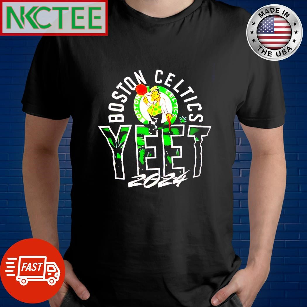 Premium Boston Celtics Yeet 2024 shirt Unisex T-shirt, Sweatshirt, Hoodie, Long Sleeve Tee - T-Shirt, Sweatshirt, Hoodie