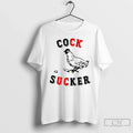 Chicken Cock Sucker Funny T-Shirts, Hoodie, Sweatshirt - T-Shirt, Sweatshirt, Hoodie
