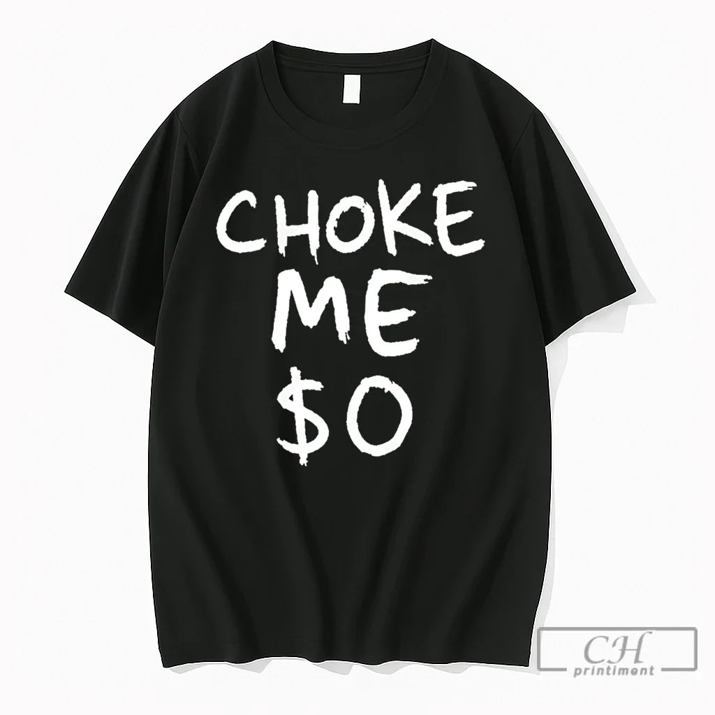 Premium Choke Me 0 Text Tee Unisex T-shirt, Sweatshirt, Hoodie, Long Sleeve Tee - T-Shirt, Sweatshirt, Hoodie