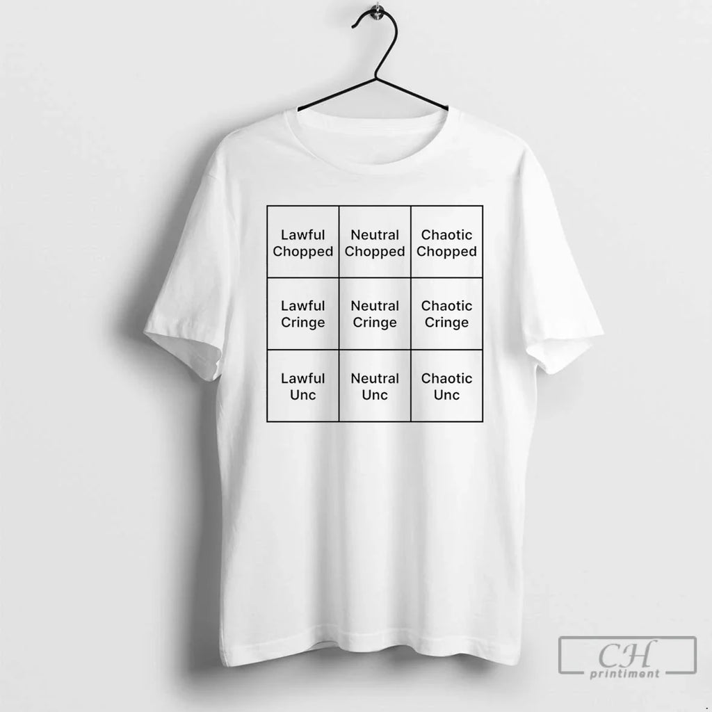 Chopped Unc Cringe Alignment Chart T-Shirts, Hoodie, Sweatshirt - T-Shirt, Sweatshirt, Hoodie